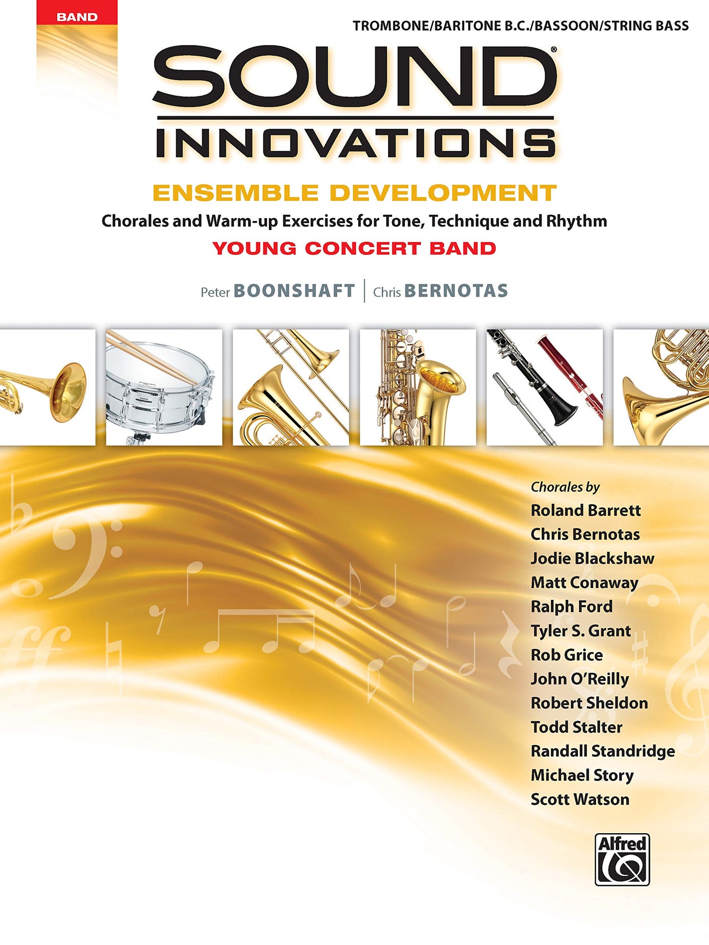 Sound Innovations for Concert Band -- Ensemble Development for Young Concert Band: Chorales and Warm-up Exercises for Tone, Technique, and Rhythm (Trombone/Baritone/Bassoon/String Bass)