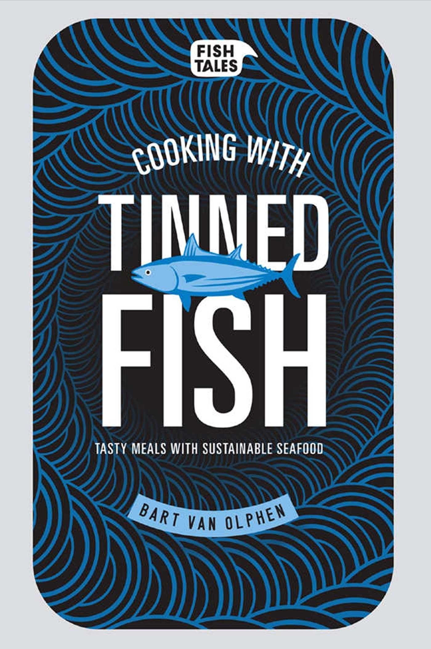 Cooking with Tinned Fish: Tasty Meals with Sustainable Seafood