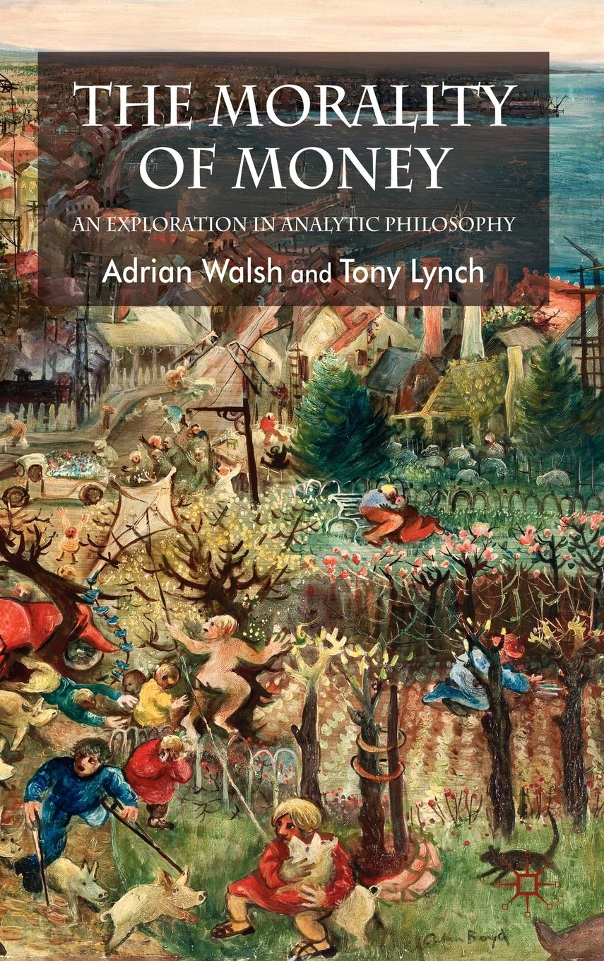 The Morality of Money: An Exploration in Analytic Philosophy