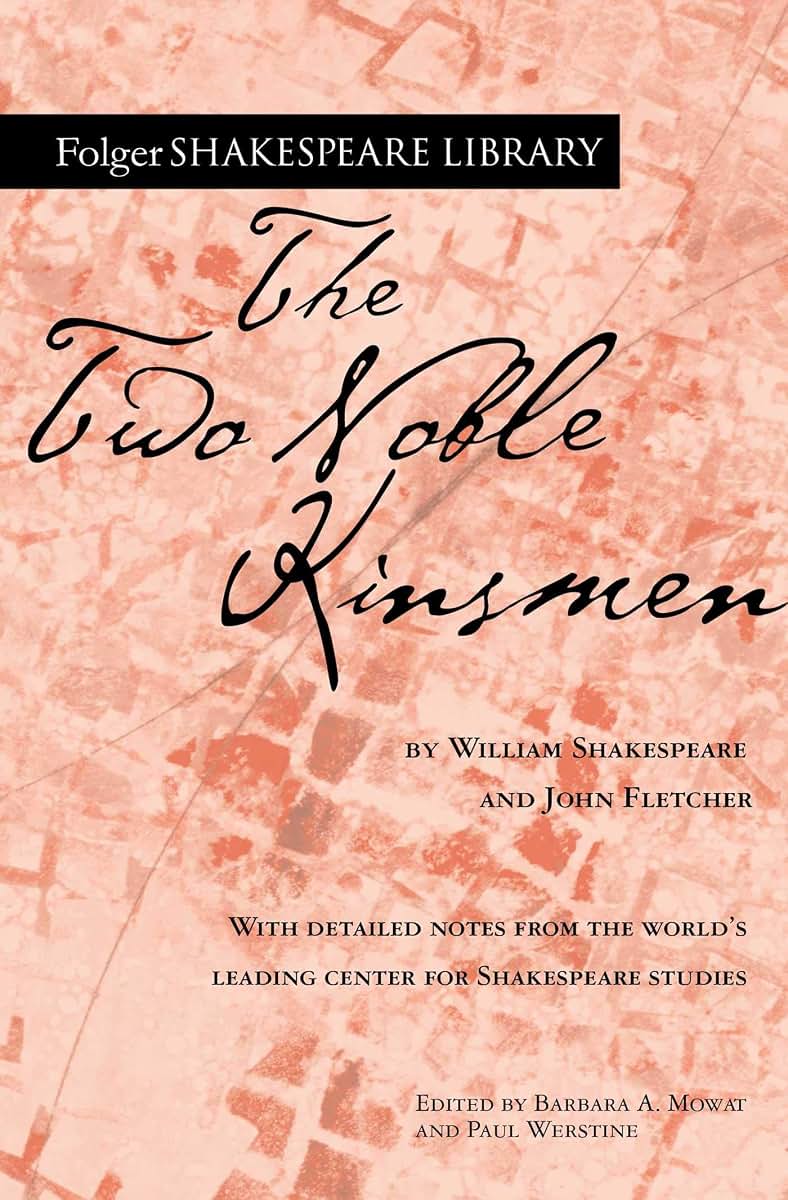 The Two Noble Kinsmen (Folger Shakespeare Library)
