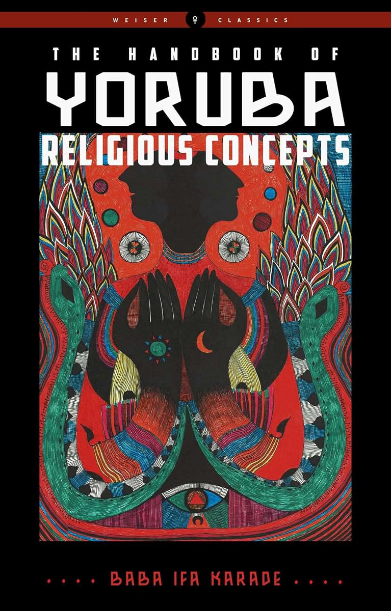 The Handbook of Yoruba Religious Concepts (Weiser Classics Series)