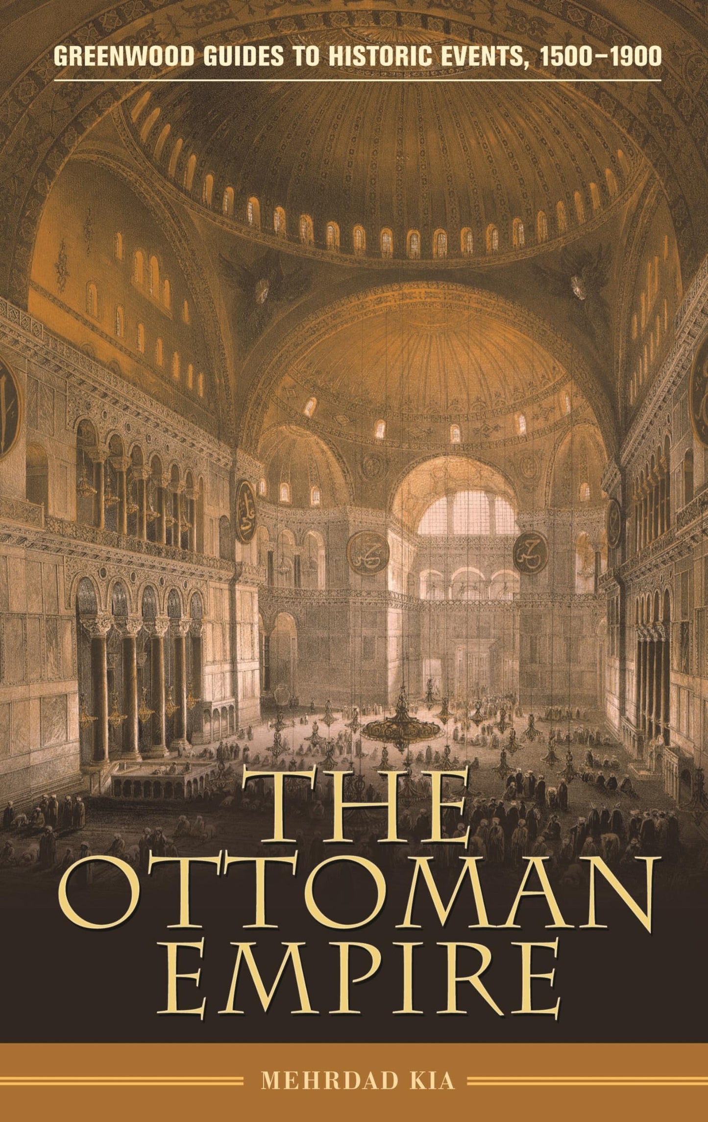 The Ottoman Empire (Greenwood Guides to Historic Events 1500-1900)
