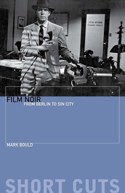 Film Noir: From Berlin to Sin City (Short Cuts)