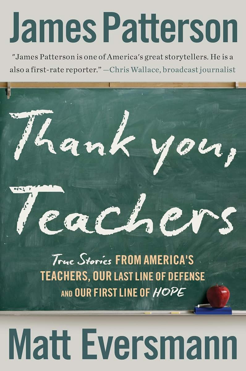 Thank You, Teachers: True Stories from America’s Teachers, Our Last Line of Defense and Our First Line of Hope (Heroes Among Us, 6)