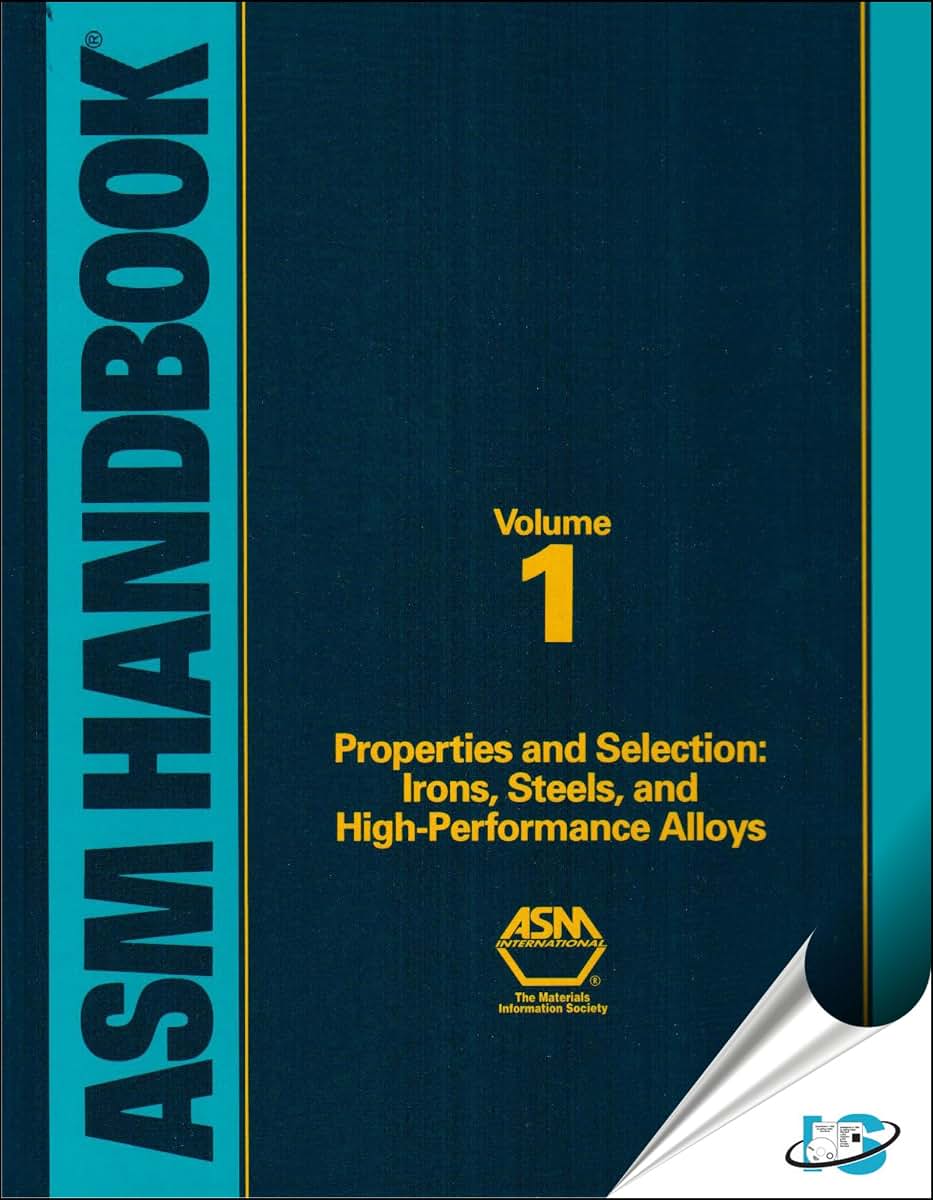 ASM Handbook Volume 1: Properties and Selection: Irons, Steels, and High-Performance Alloys (06181)