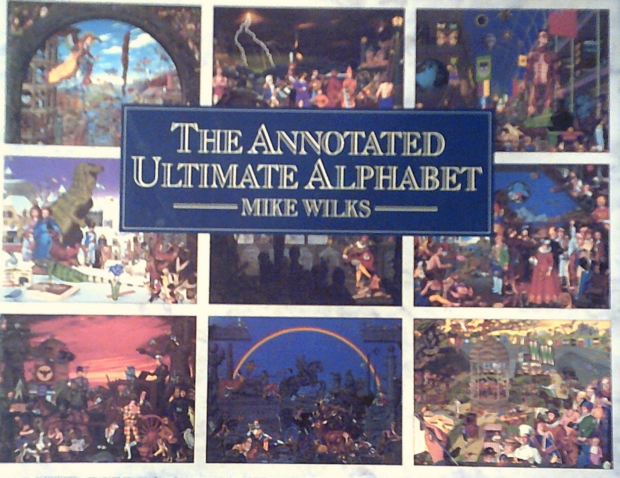 Annotated Ultimate Alphabet by Mike Wilks
