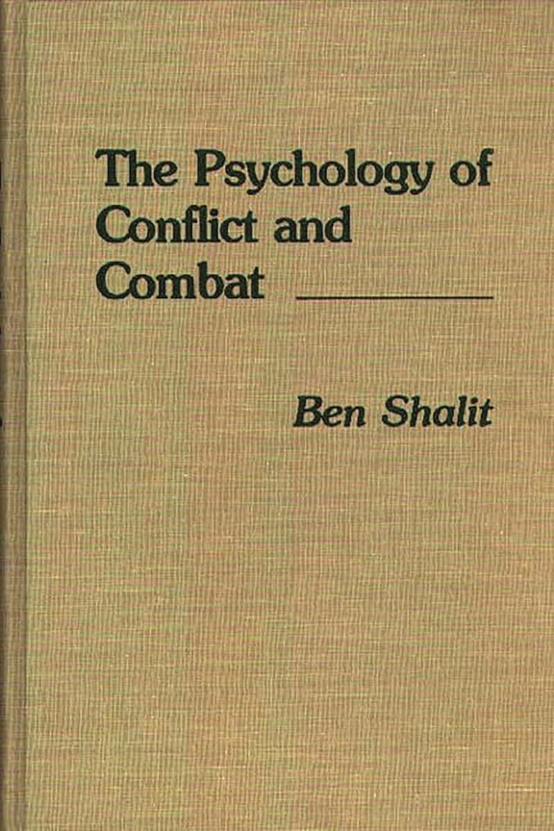 The Psychology of Conflict and Combat: