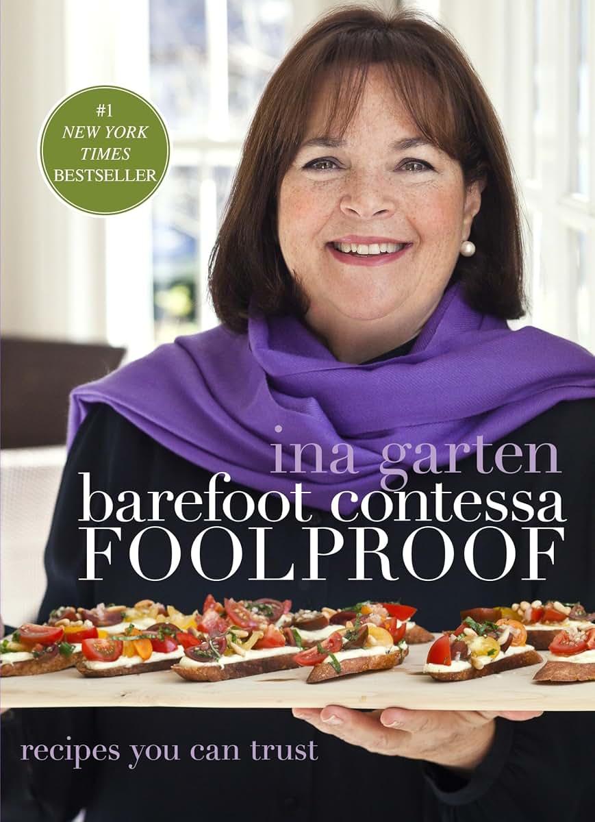 Barefoot Contessa Foolproof: Recipes You Can Trust: A Cookbo