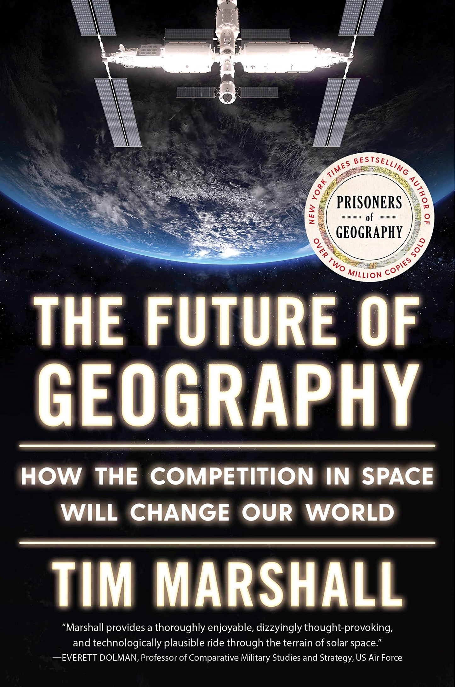The Future of Geography: How the Competition in Space Will C
