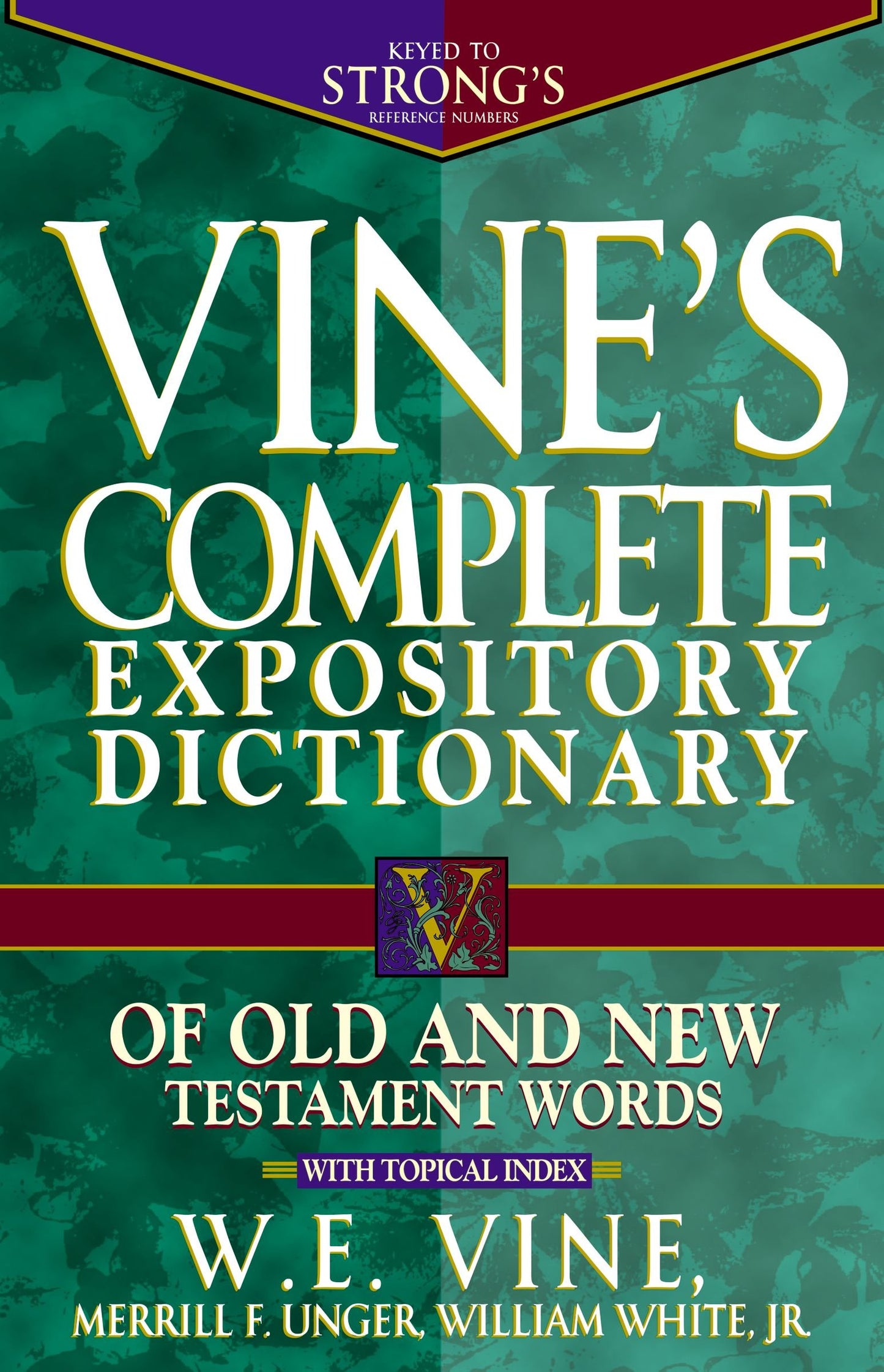 Vine's Complete Expository Dictionary of Old and New Testame