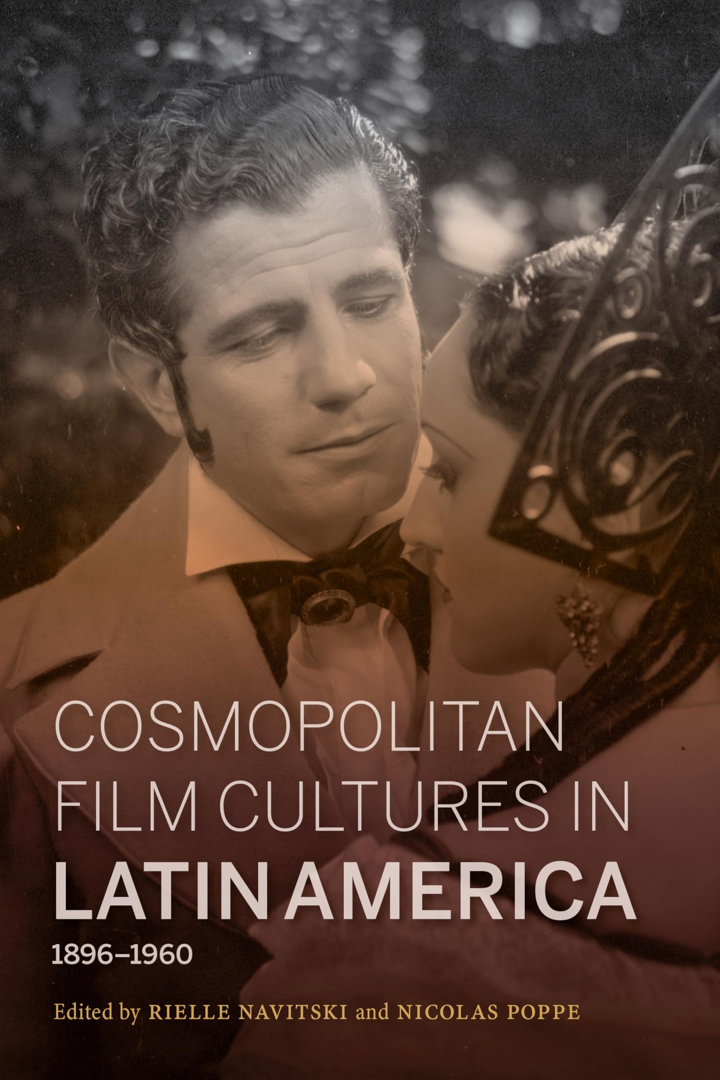 Cosmopolitan Film Cultures in Latin America, 1896-1960 (New Directions in National Cinemas)