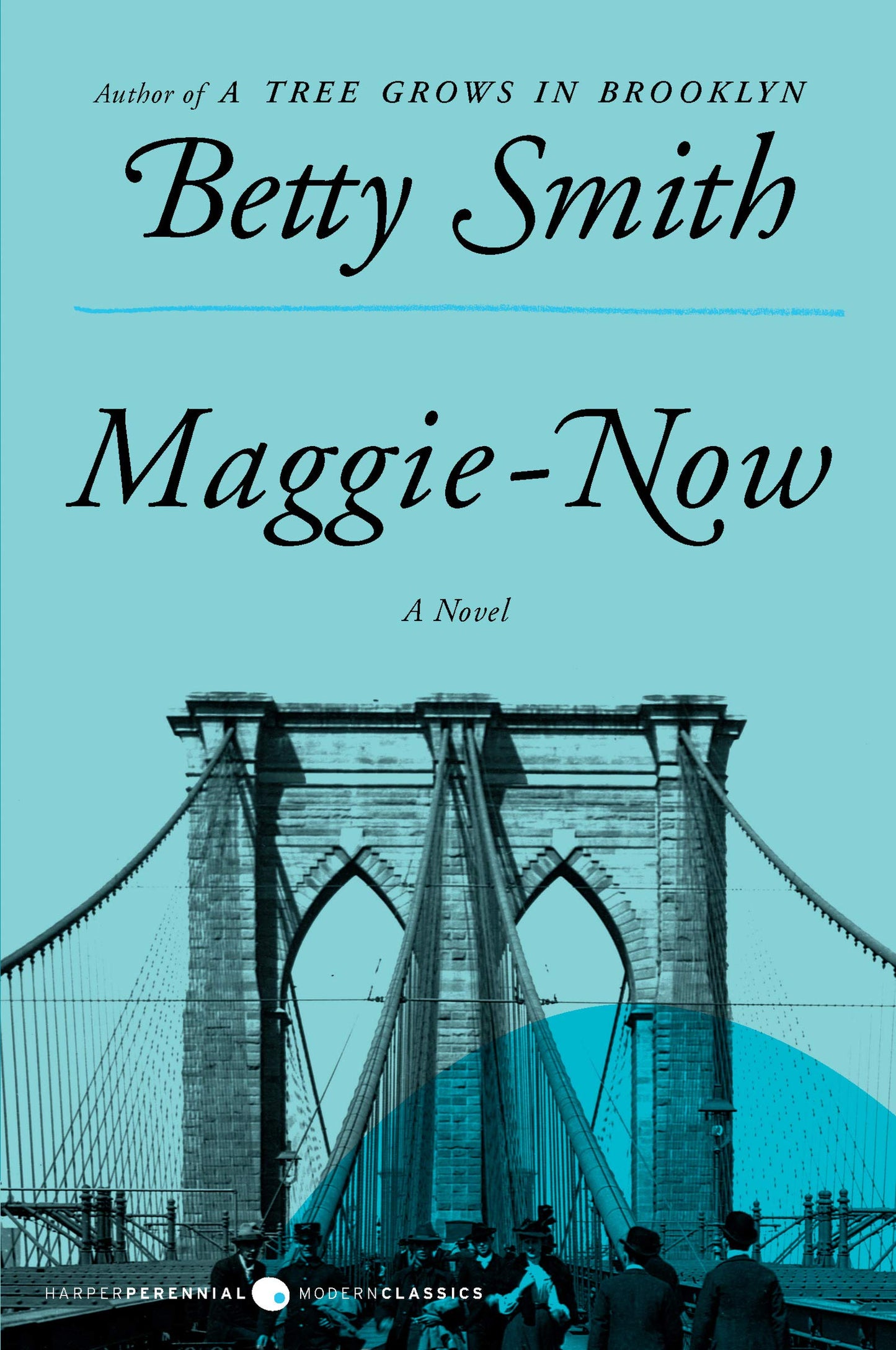 Maggie-Now: A Novel by Smith, Betty