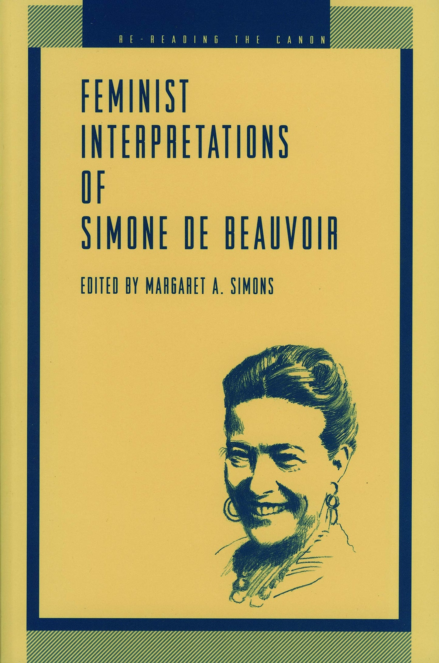 Feminist Interpretations of Simone de Beauvoir (Re-Reading the Canon)