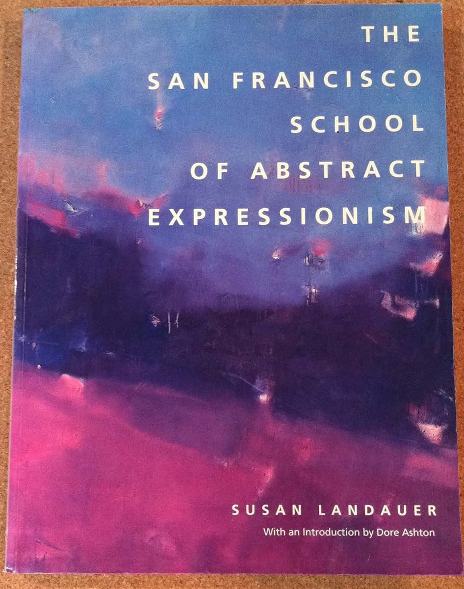 The San Francisco School of Abstract Expressionism by Landau