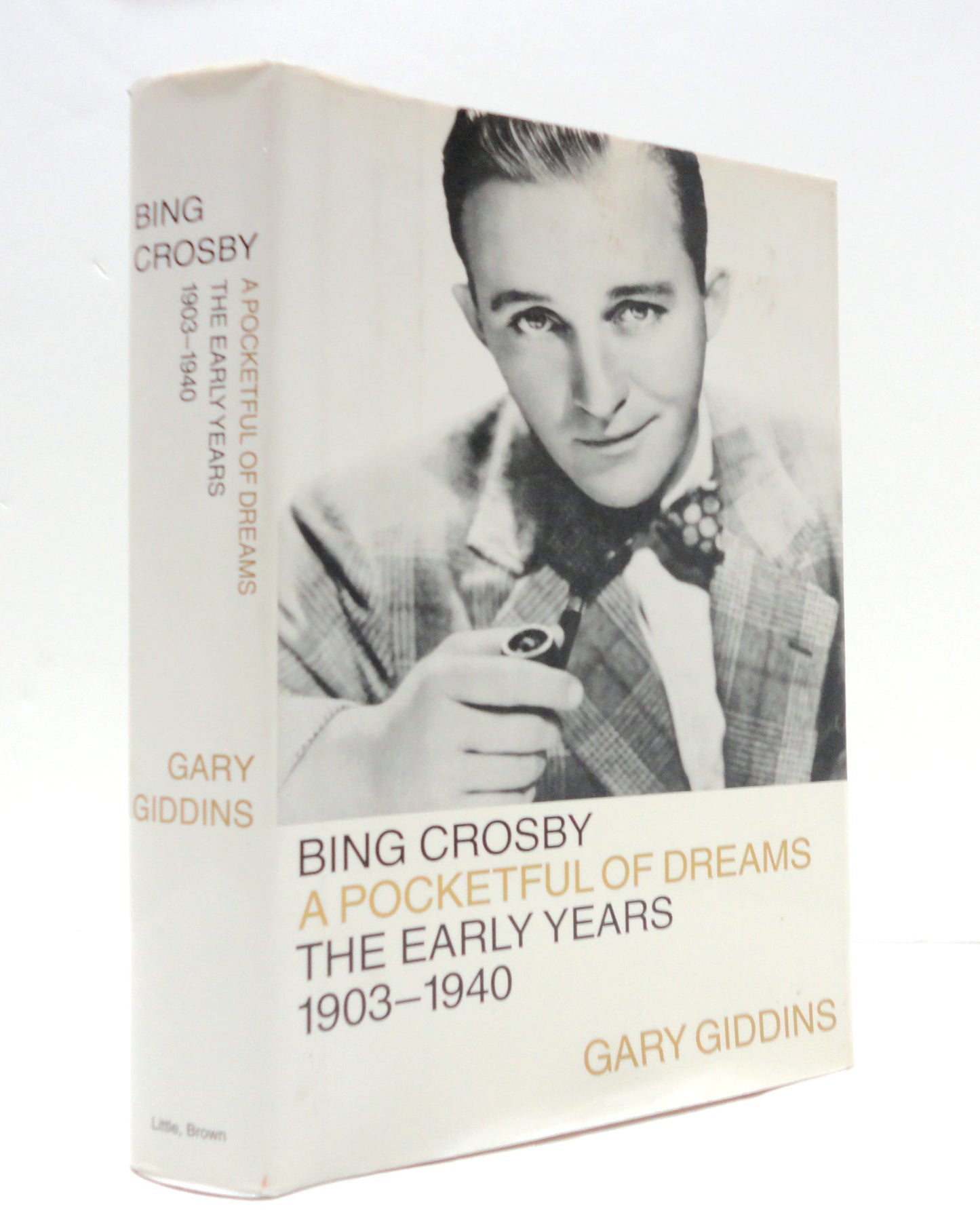 Bing Crosby: A Pocketful of Dreams--The Early Years 1903-194