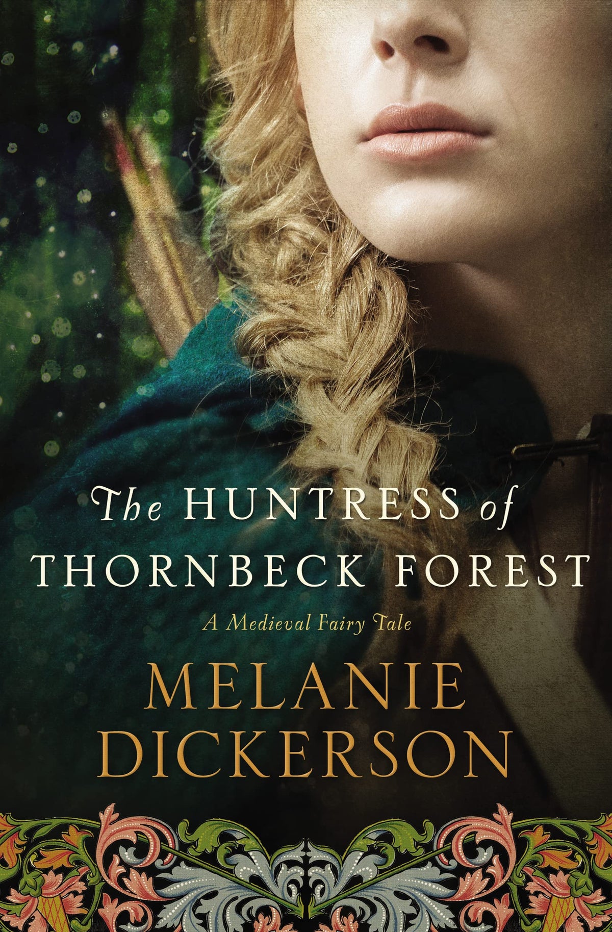 The Huntress of Thornbeck Forest: A low-spice Robin Hood reimagining historical romance (A Medieval Fairy Tale)