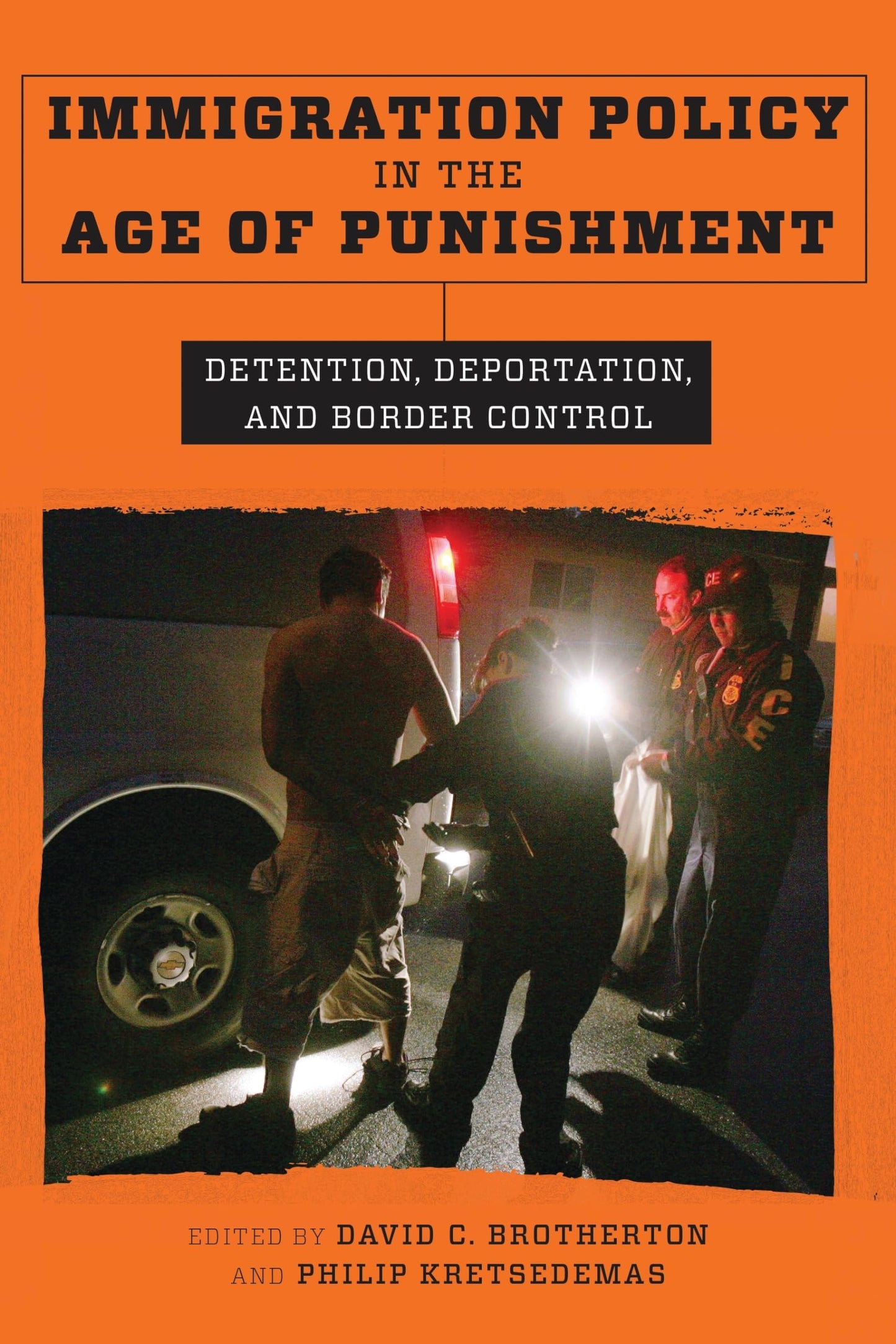 Immigration Policy in the Age of Punishment: Detention, Deportation, and Border Control (Studies in Transgression)