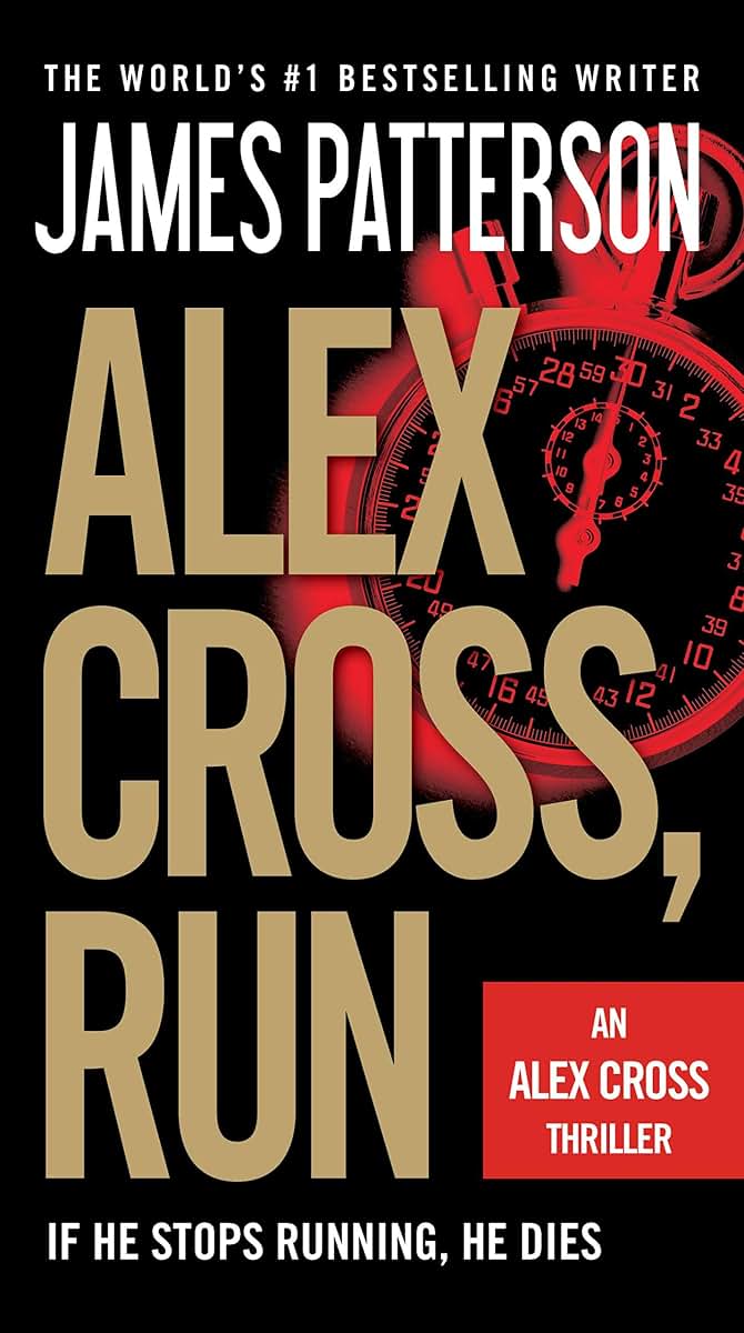 Alex Cross, Run (Alex Cross, 18) by James Patterson - Hardcover