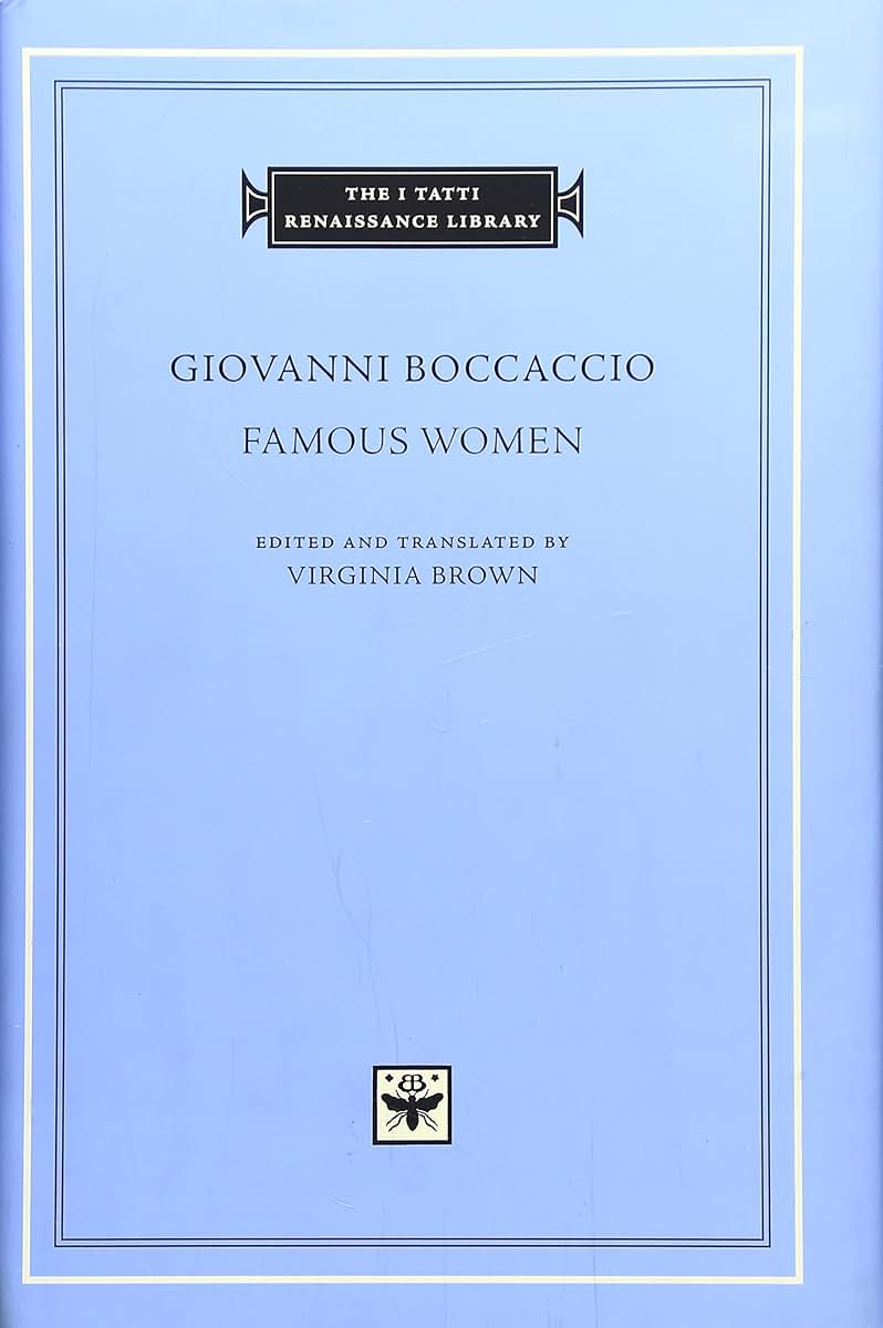 Famous Women (The I Tatti Renaissance Library, 1)