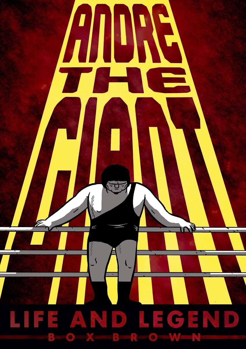 Andre the Giant: Life and Legend by Brown, Brian "Box"