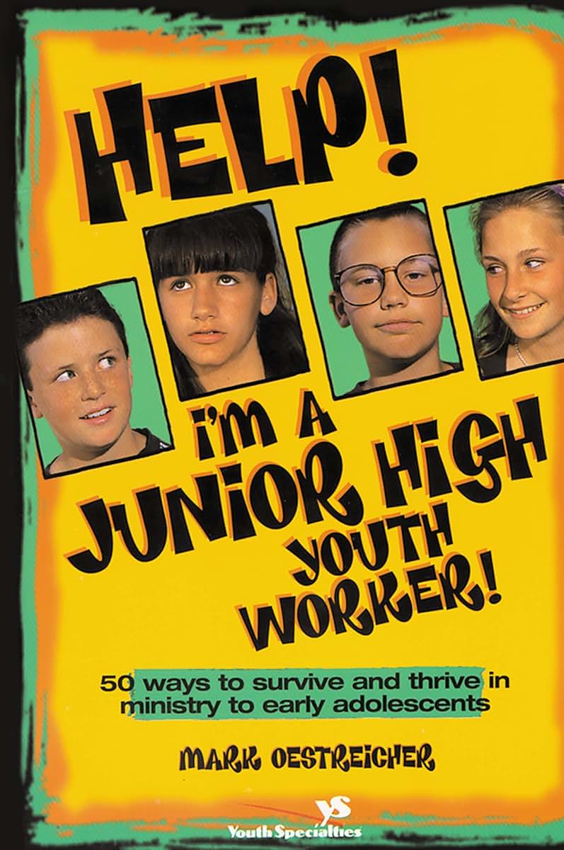 Help! I'm a Junior High Youth Worker!