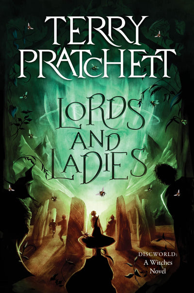 Lords and Ladies: Fourth Discworld Witches Fantasy - Granny Weatherwax Battles Elves in Epic Adventure