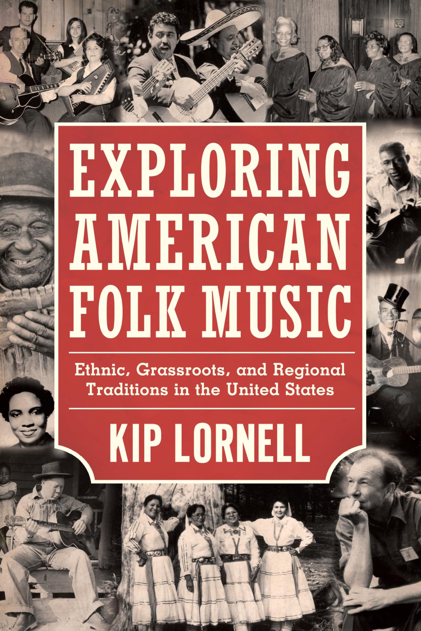 Exploring American Folk Music: Ethnic, Grassroots, and Regional Traditions in the United States (American Made Music Series)