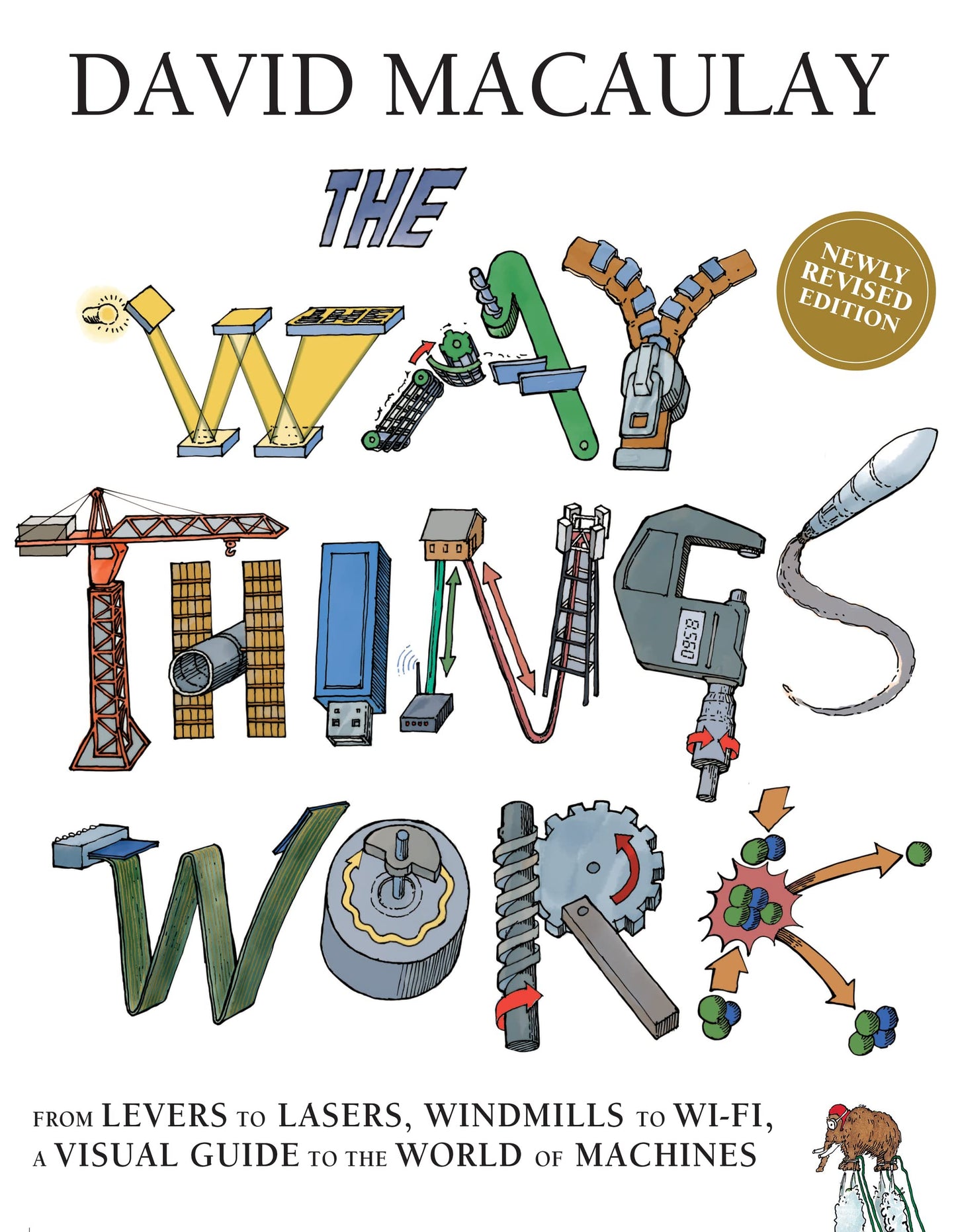 The Way Things Work: Newly Revised Edition: The Newly Revise