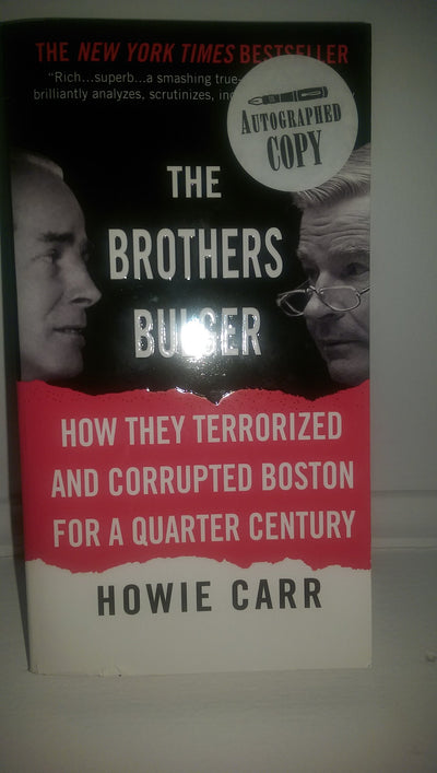 The Brothers Bulger: How They Terrorized and Corrupted Boston for a Quarter Century
