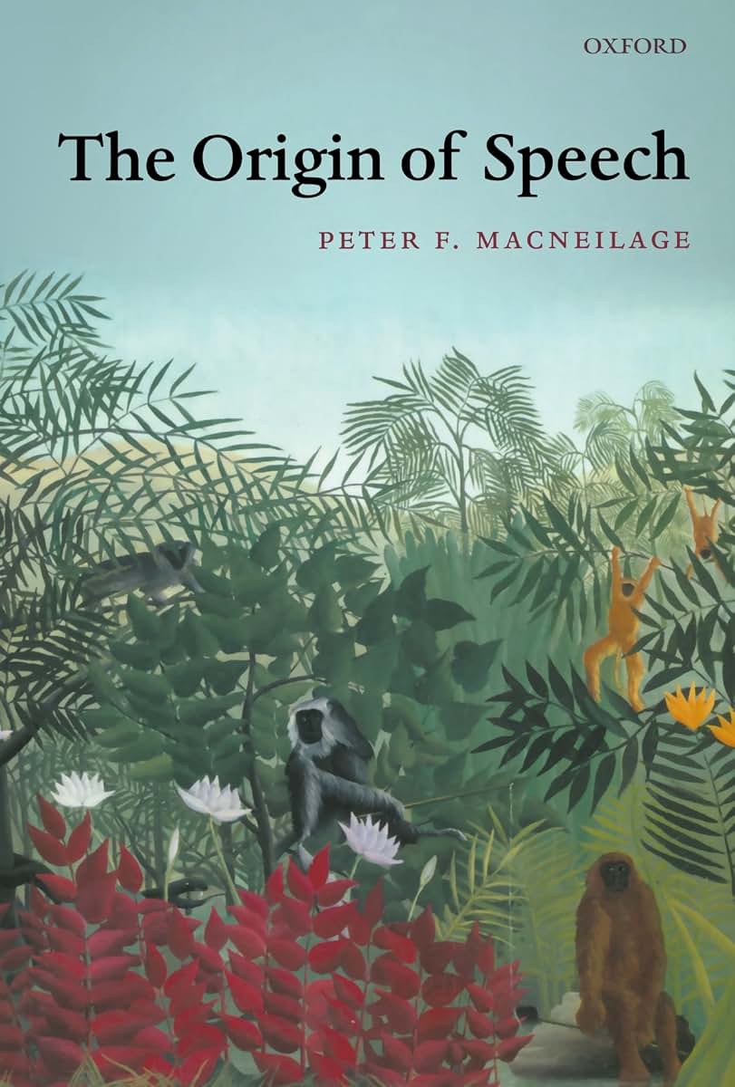 The Origin of Speech (Oxford Studies in the Evolution of Language)