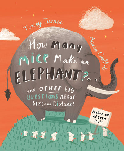 How Many Mice Make an Elephant?: And Other Big Questions Abo