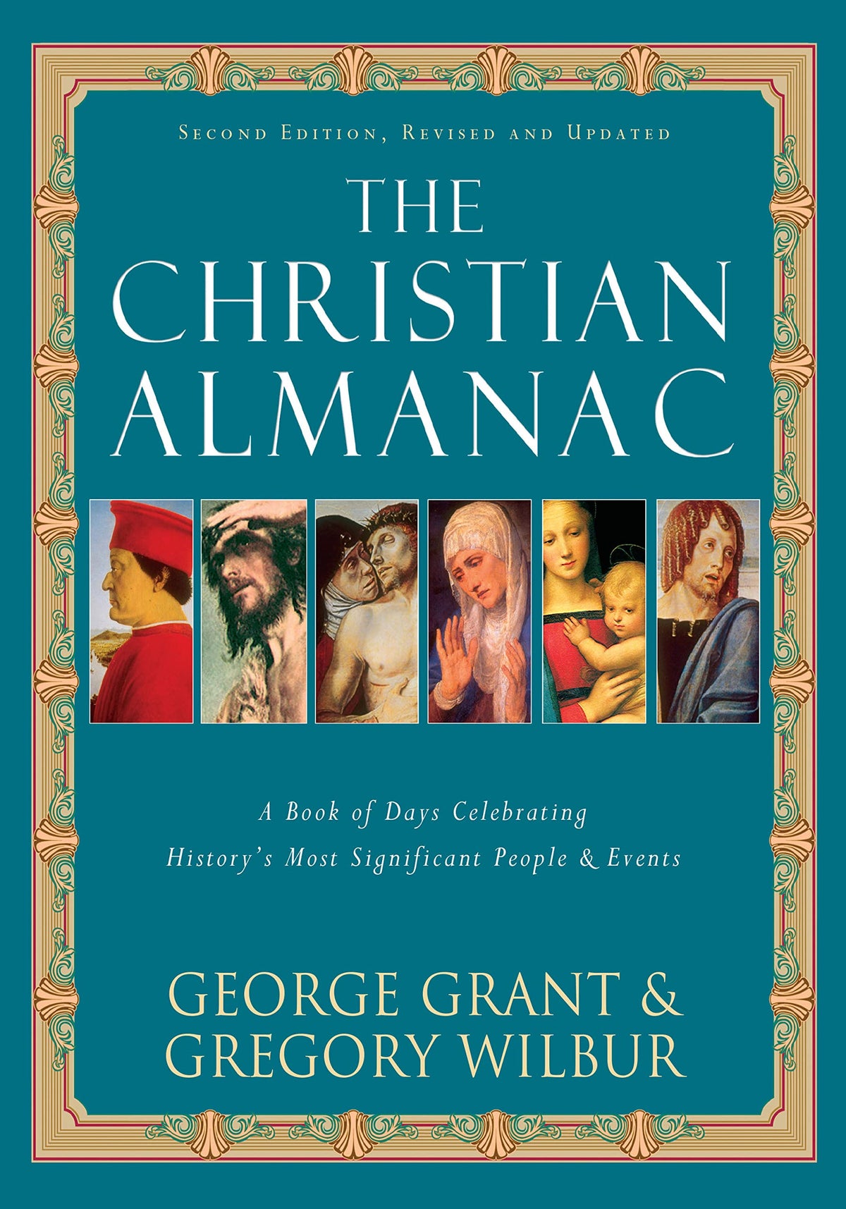 The Christian Almanac: A Book of Days Celebrating History's Most Significant People & Events (The Christian Almanac, 2)