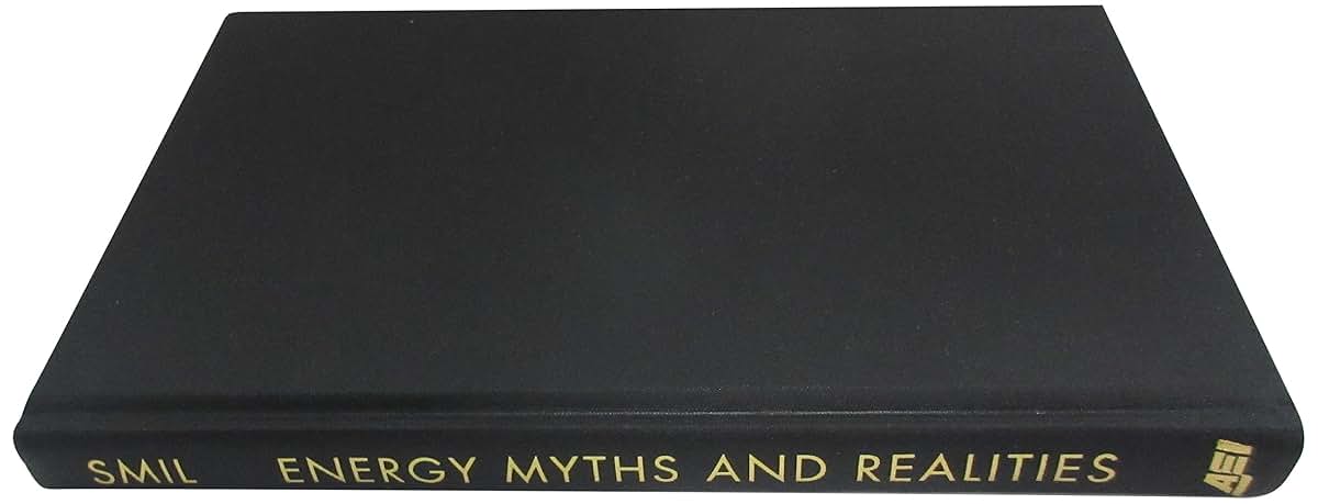 Energy Myths and Realities: Bringing Science to Energy Policy