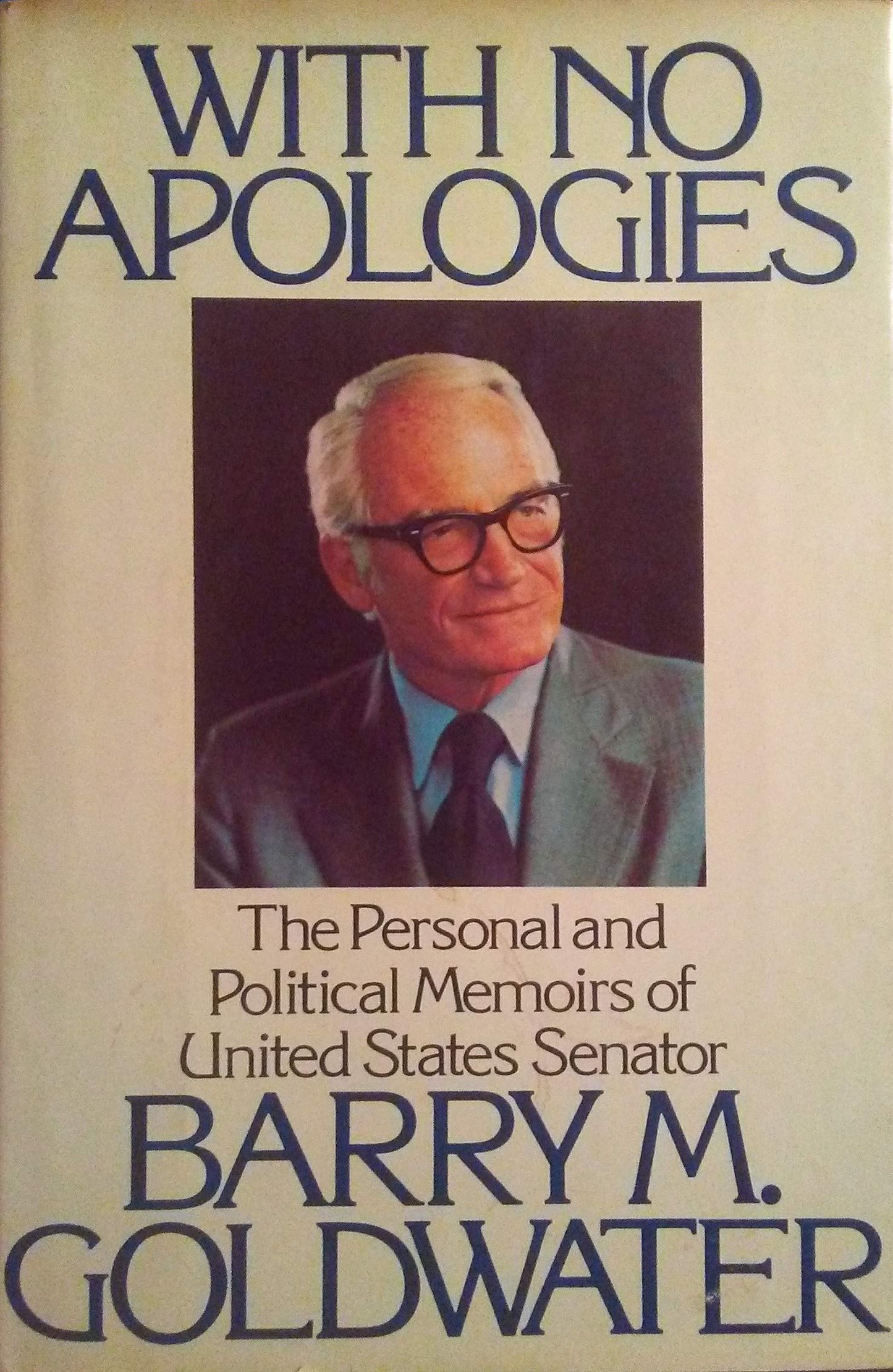 With No Apologies: The Personal and Political Memoirs of Uni