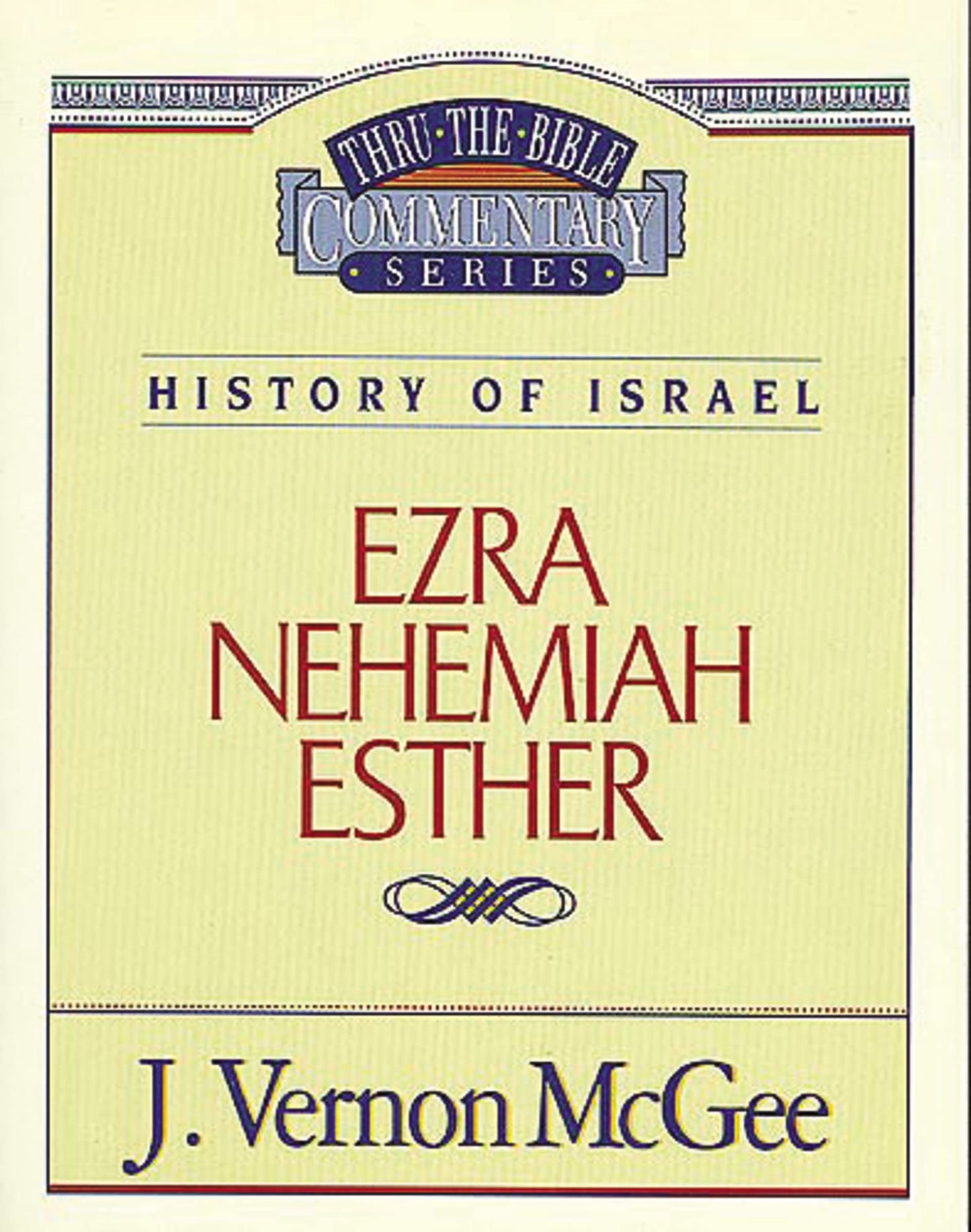 Thru the Bible Vol. 15: History of Israel (Ezra/Nehemiah/Esther) (15)