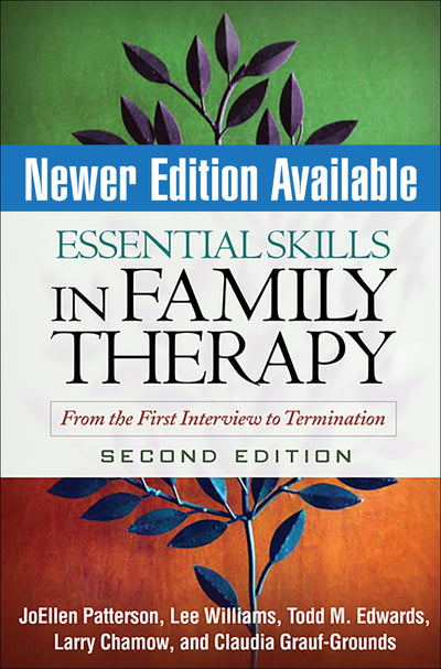 Essential Skills in Family Therapy: From the First Interview to Termination, 2nd Edition