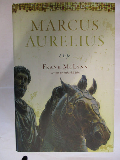 Marcus Aurelius: A Life by McLynn, Frank