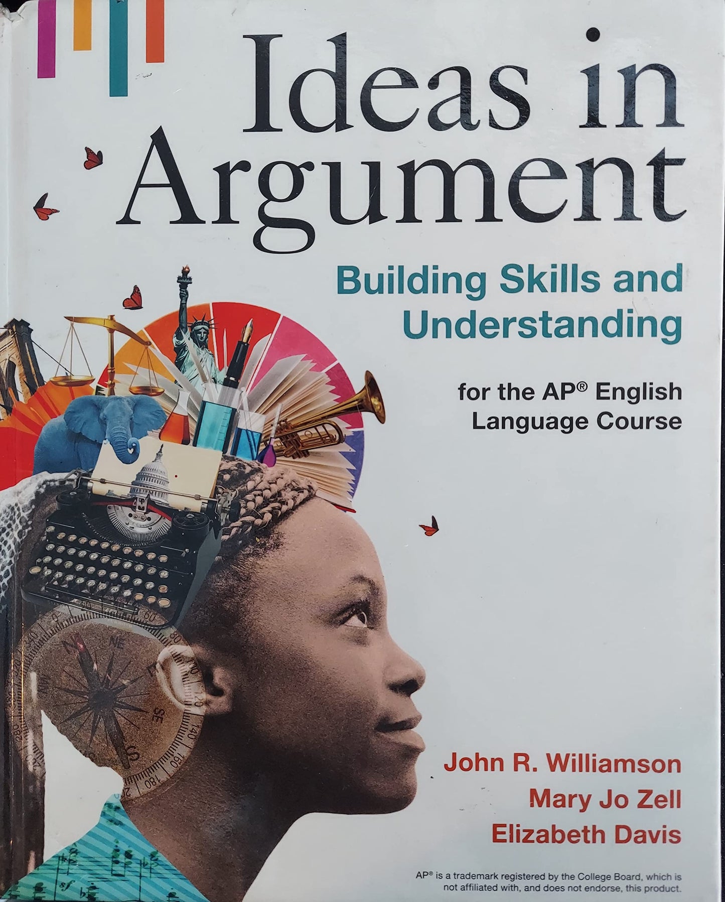 Ideas in Argument: Building Skills and Understanding for the AP English Language Course