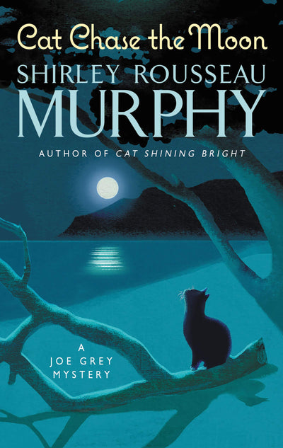 Cat Chase the Moon: A Joe Grey Mystery - Talking Feline Detectives Hunt Kidnappers and Missing Kittens (Joe Grey Cat Mystery Series, 21)