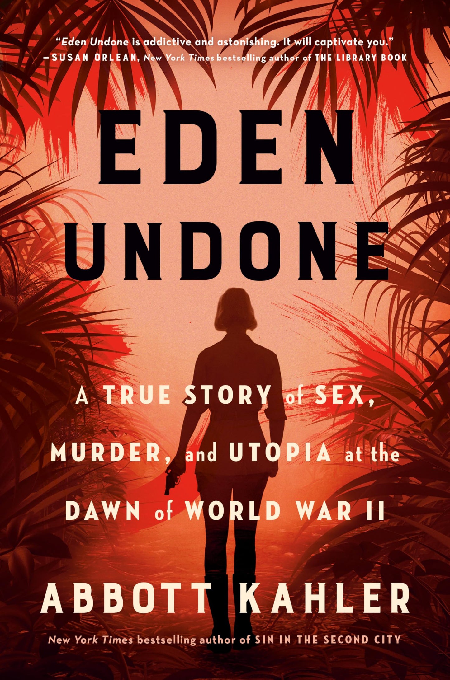 Eden Undone: A True Story of Sex, Murder, and Utopia at the Dawn of World War II