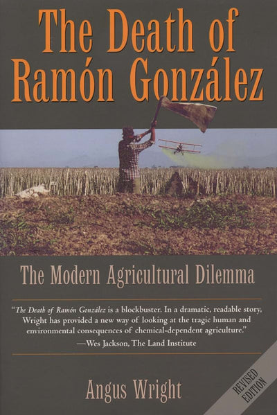 The Death of Ramon Gonzalez: The Modern Agricultural Dilemma