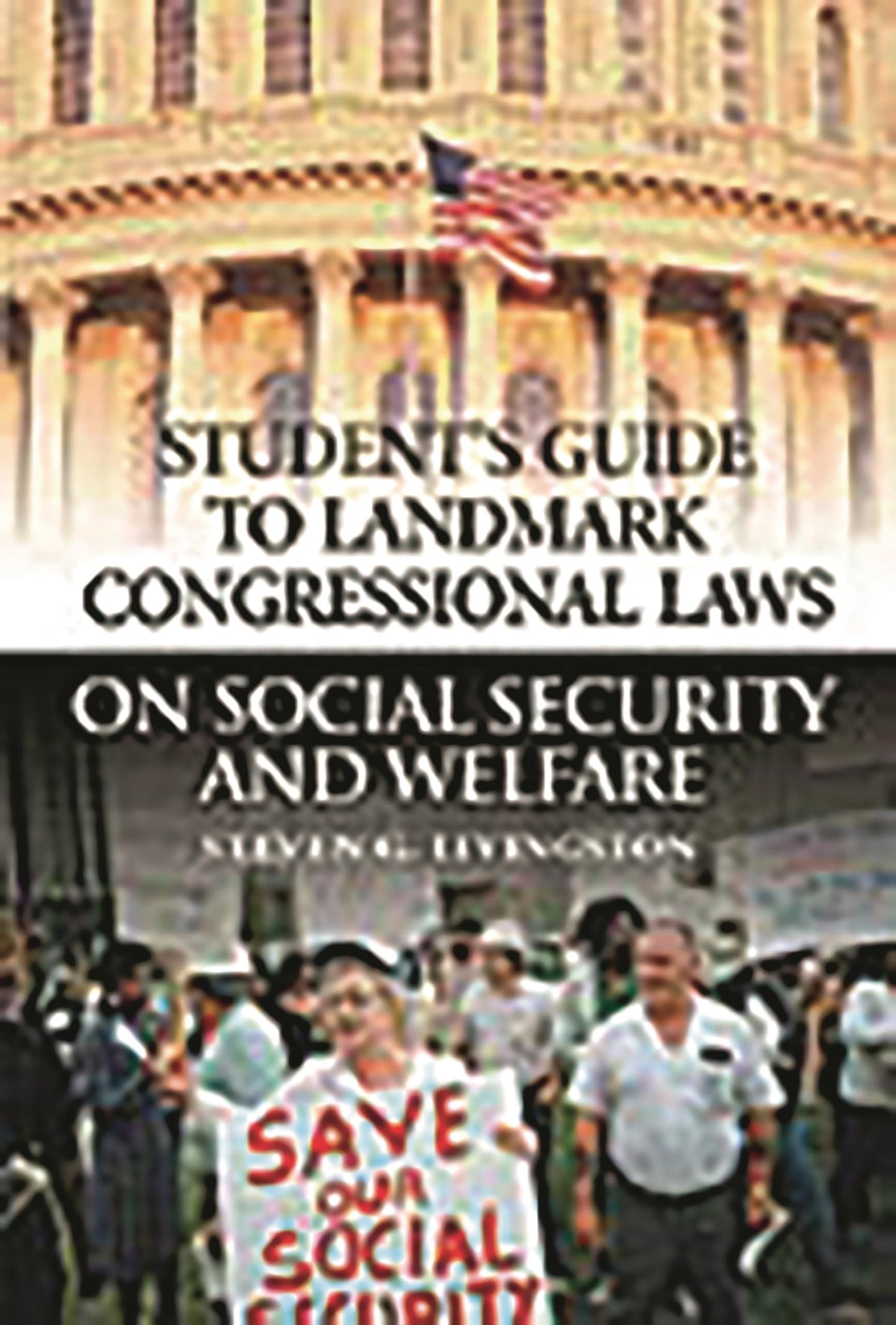 Student's Guide to Landmark Congressional Laws on Social Security and Welfare: