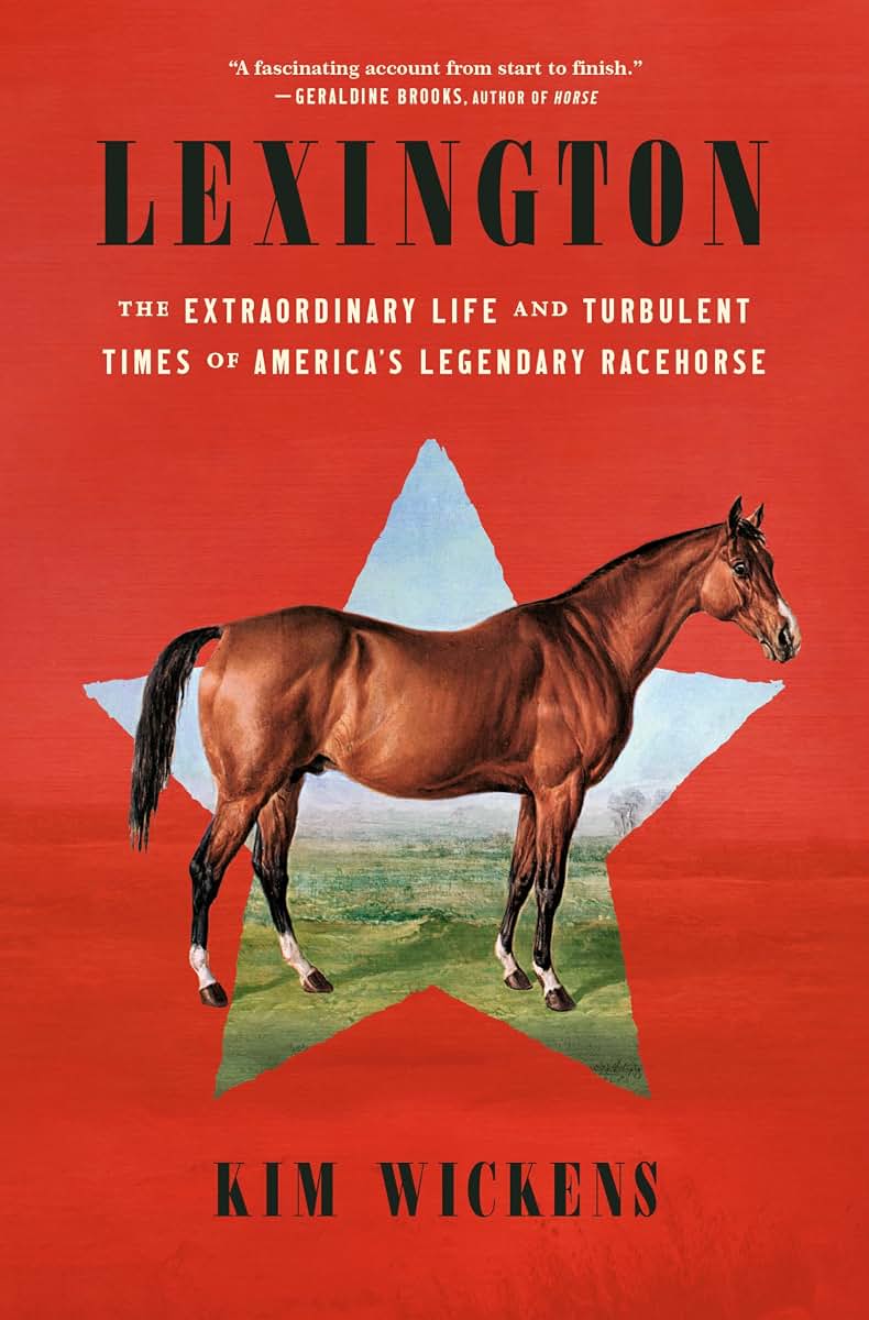 Lexington: The Extraordinary Life and Turbulent Times of Ame