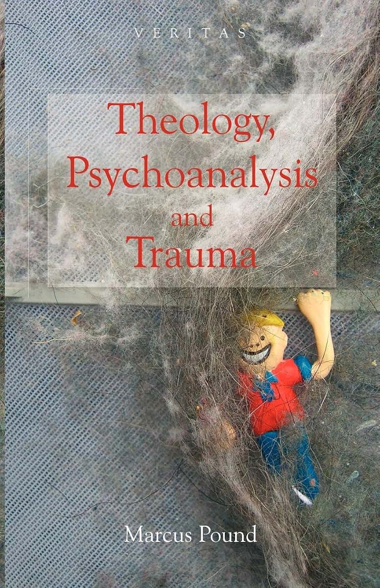 Theology, Psychoanalysis and Trauma (Veritas)