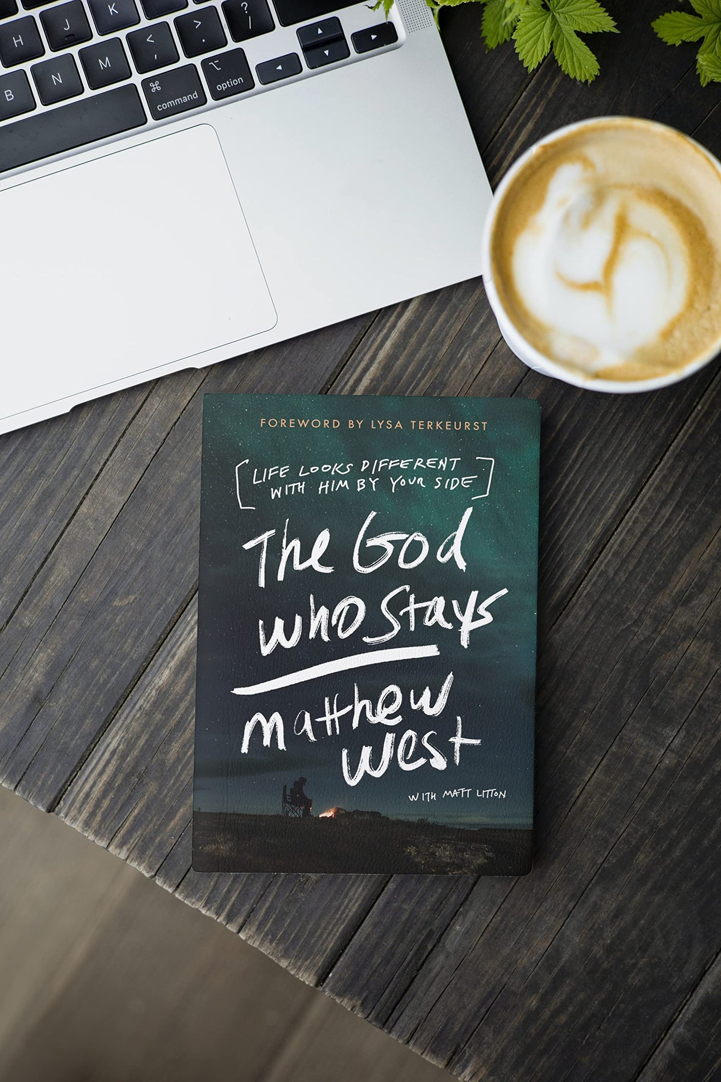 The God Who Stays: Life Looks Different with Him by Your Side