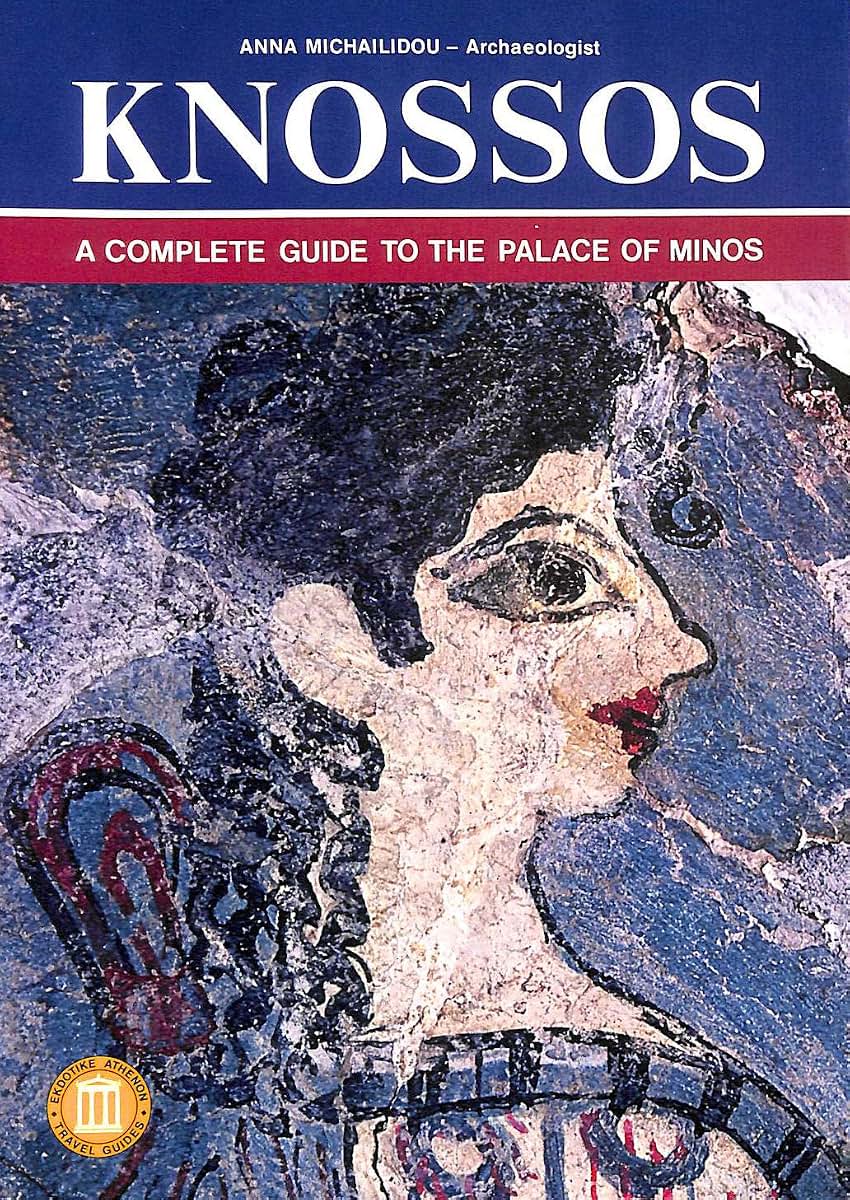 Knossos - A Complete Guide to the Palace of Minos