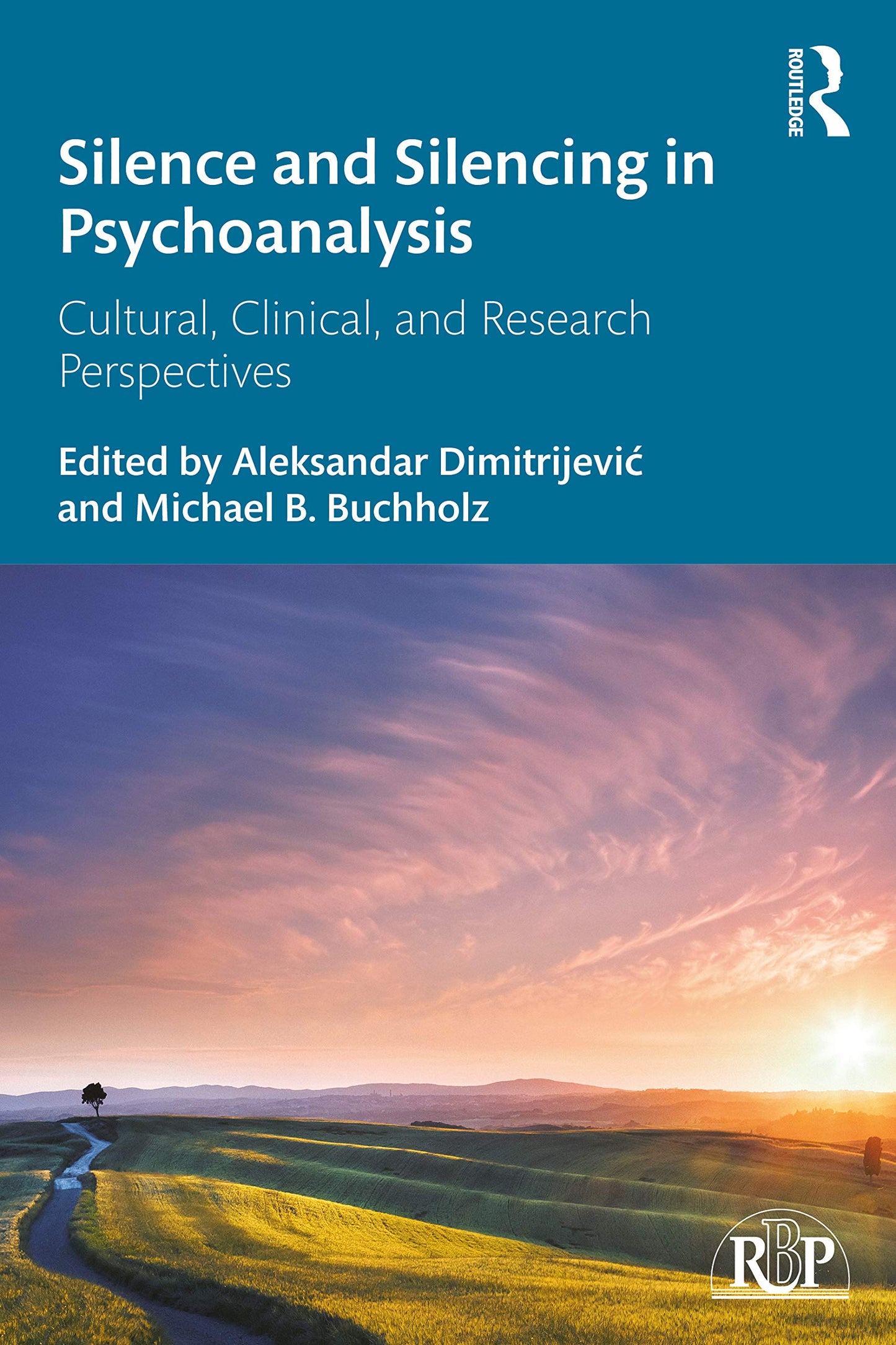 Silence and Silencing in Psychoanalysis (Relational Perspectives Book Series)