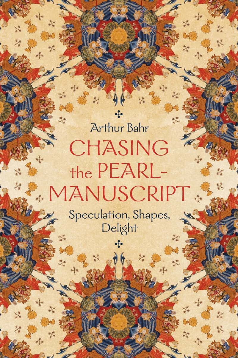 Chasing the Pearl-Manuscript: Speculation, Shapes, Delight