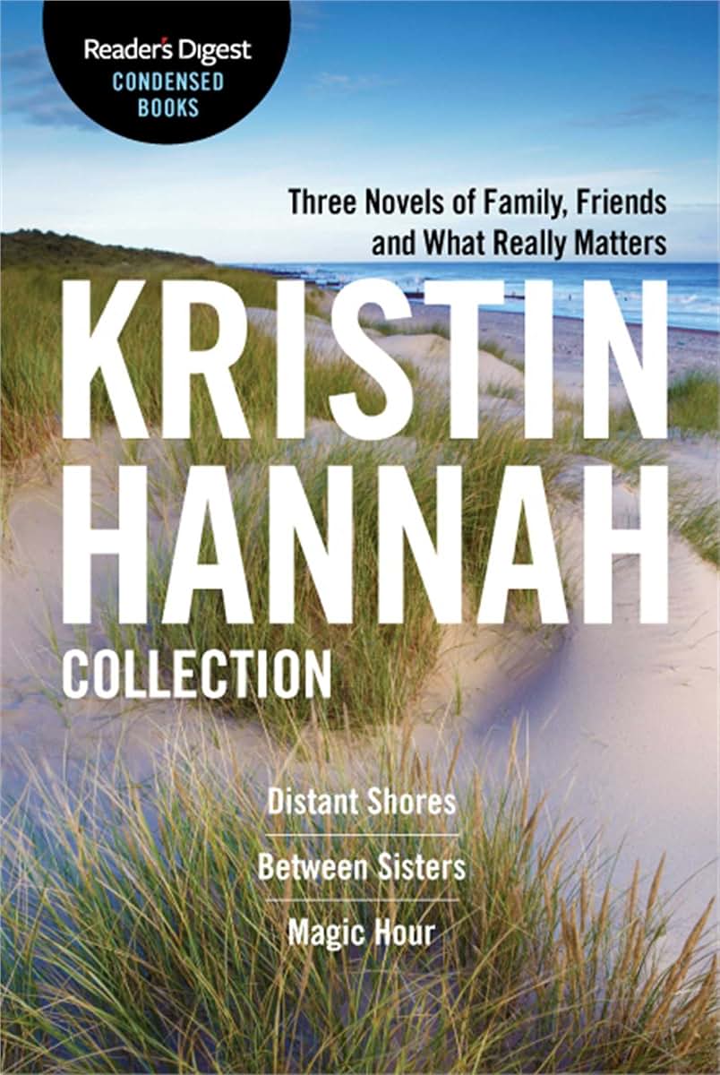 The Kristin Hannah Collection: Reader's Digest Condensed Book