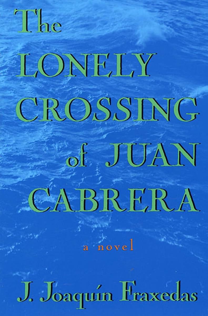 The Lonely Crossing of Juan Cabrera: A Novel